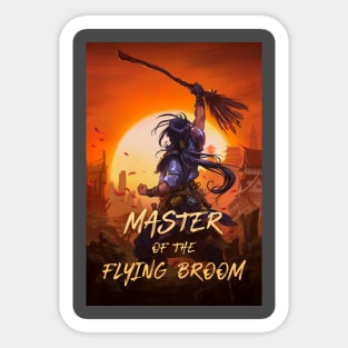 Master of the Flying Broom - Sword Saint in Training Sticker